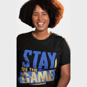 WOMEN'S STAY IN THE GAME TEE