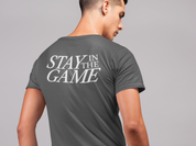 STAY IN THE GAME TEE